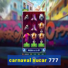 carnaval sucar 777